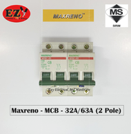 MAXRENO MCB 2 POLE 32A/63A