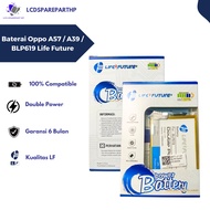 Baterai Oppo A57 / Baterai Oppo A39 / Baterai Oppo BLP619 Universal Life Future