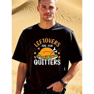Womens Funny Thanksgiving Leftovers Saying T-Shirt - Leftovers Are for Quitters Graphic Tee - Soft