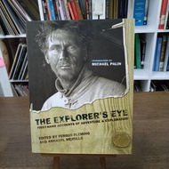 The Explorer's Eye: First-Hand Accounts of Adventure and Exploration Fergus Fleming (editor) , Micha