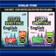 [SCHOLARSTORE} BUKU RUJUKAN : SIMPLE GUIDE TO ESSAY WRITING ENGLISH CEFR PAPER 2 FORM 1.2.3 / SPM (2