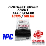 [ JAMIN 100% ORIGINAL YAMAHA ] FRONT FOOTREST RUBBER LC135 4S/SRL110/SRL115 FI COVER GETAH PEMIJAK D