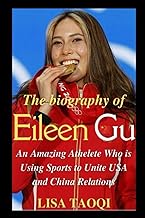 The biography of Eileen Gu: An Amazing Athlete Who is Using Sports to Unite USA and China Relations