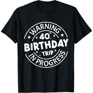 Warning 40th Birthday Trip in Progress Funny 40 Years Old T-Shirt