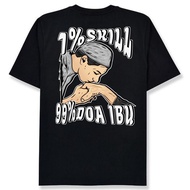 The Most Viral 1 Percent Skill 99 Percent Mother's Prayer T-Shirt Unisex Cotton Combed 24S Distro
