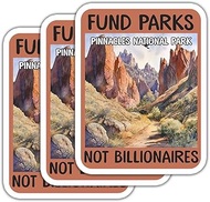 (3 Psc) Fund Parks Pinnacles National Parks Not Billionaires Sticker - Anti Oligarchy - Human Rights