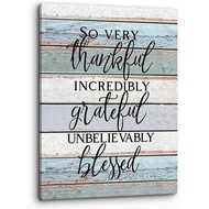 So Very Thankful Incredibly Grateful Unbelievably Blessed Inspirational Quotes Wall Arthome Thankful