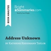 Address Unknown by Kathrine Kressmann Taylor (Book Analysis) Bright Summaries