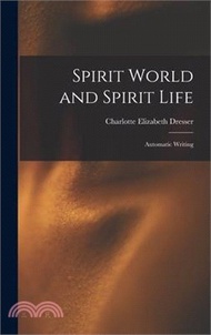 15338.Spirit World and Spirit Life: Automatic Writing