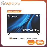 Aconatic LED Digital TV HD แอลอีดี ดิจิตอลทีวี ขนาด 40 นิ้ว รุ่น 40HD514AN มีกล่องดิจิตอลในตัว (รับป