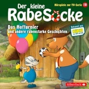 Das Hofturnier, Die Waldprüfung, Bruder-Alarm! (Der kleine Rabe Socke - Hörspiele zur TV Serie 10) Katja Grübel