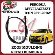 ROOF MOULDING ORIGINAL PERODUA MYVI LAGIBEST ICON 2011-2016Y GETAH BUMBUNG ROOF TOP RUBBER