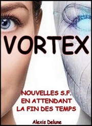 Vortex Alexis Delune