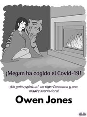 ¡Megan Ha Cogido El Covid-19! Owen Jones