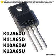 5PCS NEW 100% quality K12A60U K12A60 12A60 K11A65D K11A65 11A65 K10A60W K10A60 10A60 K13A65U K13A65 