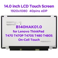 14.0 Laptop LCD Touch Screen B140HAK01.0 Fit NV140FHM-T00 R140NWF5 R1 R6 For Lenovo ThinkPad T470P T