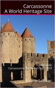 Carcassonne A World Heritage Site Jérôme Sabatier