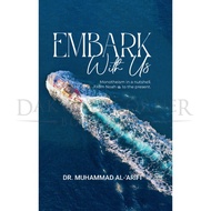 Embark with Us – Dr Muhammad Al-Arifi (DAKWAH CORNER BOOKSTORE - DCB)