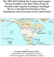 The 2007-2012 Outlook for Commercial Laundry Drying Tumblers with More Than 10 Kg (22 Pounds) Load C