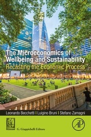 The Microeconomics of Wellbeing and Sustainability Leonardo Becchetti