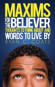 Maxims For The Believer Ryan Coats