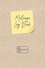 Mileage Log Book: Simple Fuel and Vehicle Mileage Journal, Odometer Tracker Logbook, Automotive Mile