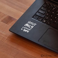 Quote Your Only Limit Sticker - Quote Your Limit Sticker for Mac Asus Acer laptops