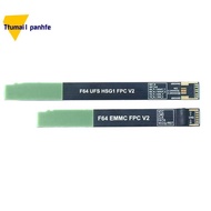 F64 Flash Cable EMMC FPC V2/ UFS HSG1 FPV F64 UFS FPC V2 + EMMC FPC V2 Flex Cable