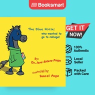 The Blue Horse Who Wanted To Go To College - Hardcover - English - 9781546227823