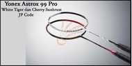Raket Badminton Yonex Astrox 99 Pro JP CODE Yonex AX 99 Pro JP
