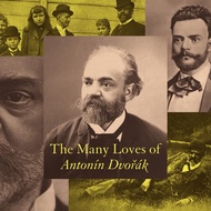 The Many loves of Antonin Dvorak SU4302