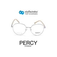 PERCY แว่นสายตาทรงกลม 5112-C6 size 47 By ท็อปเจริญ