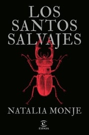 Los santos salvajes Natalia Monje