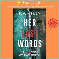 Her Last Words by E.V. Kelly (UK edition, paperback)
