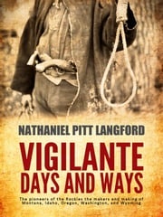 Vigilante Days and Ways Nathaniel Pitt Langford