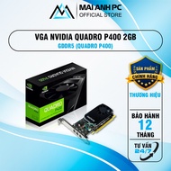VGA NVIDIA QUADRO P400 2GB GDDR5 (QUADRO P400)
