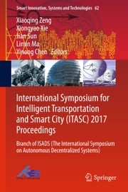 International Symposium for Intelligent Transportation and Smart City (ITASC) 2017 Proceedings Limin Ma