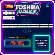 TOSHIBA 32" LED TV BACKLIGHT 32L3750VM (LAMPU TV) TOSHIBA 32 INCH LED TV BACKLIGHT 32L3750