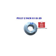 Pulley A1 x 2 Inch Pully A1 x 2 Inch Pulley A1 x 2 Inch Axle 20 mm