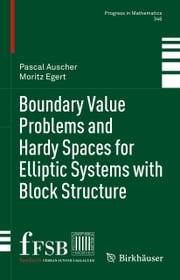 Boundary Value Problems and Hardy Spaces for Elliptic Systems with Block Structure Pascal Auscher