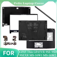 For GF65 gf63Thin GF65VR 9SE 9SD 9SEXR MS-16W1 MS-16W2 NEW LCD Back Cover Front Bezel Palmrest Upper