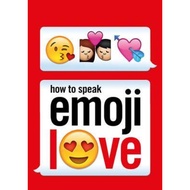 [100% Original Books] - How to Speak Emoji Love by Ebury Press (UK edition, paperback)