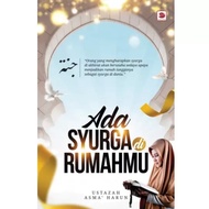 ADA SYURGA DI RUMAHMU - Ustazah Asma Harun - Galeri Ilmu