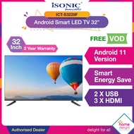 Isonic 32 Inch LED TV with DVBT2 / Android [ ICTS3228F / ICT3268 / ICT321 ] / Phison SMART ANDROID LED TV 32 INCH [ PTV-E3220S ]