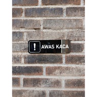 Acrylic sign / BEWARE OF GLASS