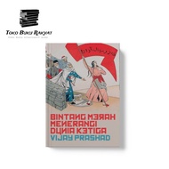 Bintang Merah Menerangi Dunia Ketiga (Vijay Prashad)