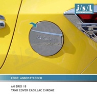 All New Brio 2018 Gasoline Cap up Cadillac Chrome