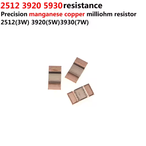 10PCS Precision Manganese-Copper Patch Milliohm Resistor 2512 3920 5930 R001 2mR4mΩ Sampling Shunt r