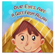 Our Eyes Are A Gift From Allah by Dr Anayasmin Azmi } For Kids | For Children |