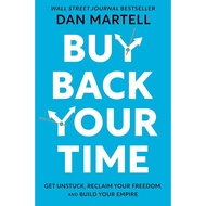 Buy Back Your Time by Dan Martell | Productivity, Delegation & Freedom for Entrepreneurs